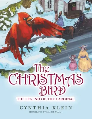 L'oiseau de Noël : La légende du cardinal - The Christmas Bird: The Legend of the Cardinal