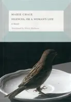 Silences, ou la vie d'une femme - Silences, or a Woman's Life