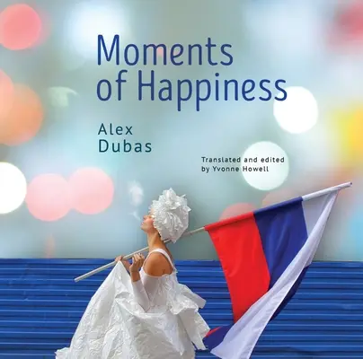 Moments de bonheur - Moments of Happiness