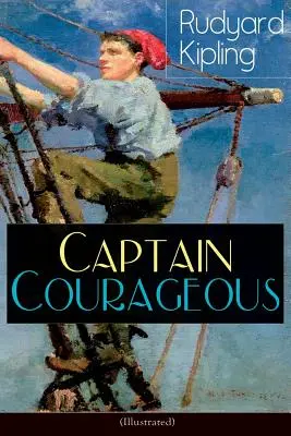Capitaine Courageux (illustré) : Roman d'aventure - Captain Courageous (Illustrated): Adventure Novel