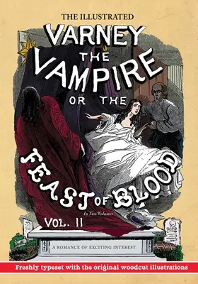 L'Illustré Varney le Vampire ; ou, Le Festin de Sang - En Deux Volumes - Volume II : Une Romance d'un Intérêt Excitant - Titre original : Varney the V - The Illustrated Varney the Vampire; or, The Feast of Blood - In Two Volumes - Volume II: A Romance of Exciting Interest - Original Title: Varney the V
