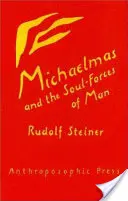 La Saint-Michel et les forces de l'âme de l'homme : (cw 223) - Michaelmas and the Soul-Forces of Man: (cw 223)