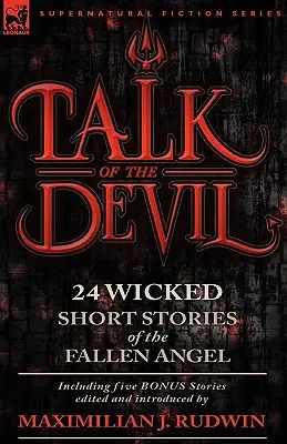 Parler du diable : Vingt-quatre nouvelles classiques de l'ange déchu, dont cinq en bonus - Talk of the Devil: Twenty-Four Classic Short Stories of the Fallen Angel-Including Five Bonus Stories