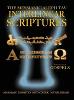 Messianic Aleph Tav Interlinear Scriptures Volume 4 the Gospels, Aramaic Peshitta-Greek-Hebrew-Phonetic Translation-English, Bold Black Edition Stu - Messianic Aleph Tav Interlinear Scriptures Volume Four the Gospels, Aramaic Peshitta-Greek-Hebrew-Phonetic Translation-English, Bold Black Edition Stu