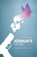 L'histoire de Joshua : en attente d'un nouveau miracle - Joshua's Story: waiting on another miracle