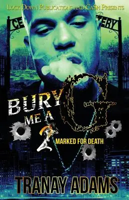 Bury Me A G 2 : Marqué pour la mort - Bury Me A G 2: Marked for Death