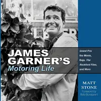 La vie automobile de James Garner : Le film Grand Prix, Baja, les Rockford Files, etc. - James Garner's Motoring Life: Grand Prix the Movie, Baja, the Rockford Files, and More