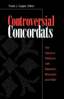 Concordats controversés : Les relations du Vatican avec Napoléon, Mussolini et Hitler - Controversial Concordats: The Vatican's Relations with Napoleon, Mussolini, and Hitler