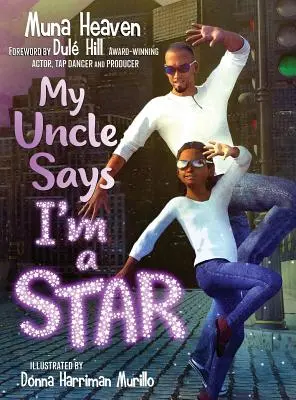 Mon oncle dit que je suis une étoile - My Uncle Says I'm a Star