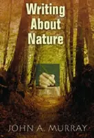 Écrire sur la nature : Un guide créatif - Writing about Nature: A Creative Guide