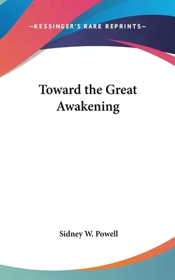 Vers le grand réveil - Toward the Great Awakening