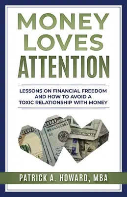 L'argent aime l'attention - Money Loves Attention