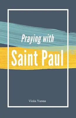 Prier avec Saint Paul - Praying with Saint Paul