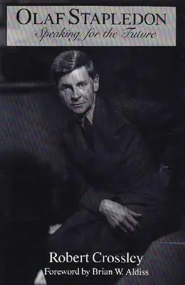 Olaf Stapledon : Parler pour l'avenir - Olaf Stapledon: Speaking for the Future