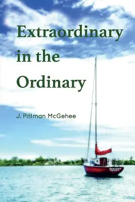 L'extraordinaire dans l'ordinaire - Extraordinary in the Ordinary