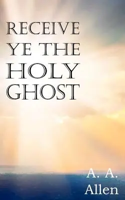 Recevez le Saint-Esprit - Receive Ye the Holy Ghost