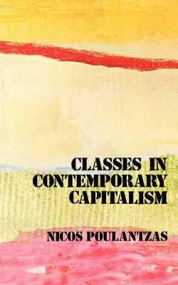 Les classes dans le capitalisme contemporain - Classes in Contemporary Capitalism