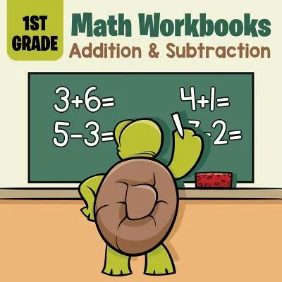 Cahiers d'exercices de mathématiques de 1ère année : Addition et soustraction - 1st Grade Math Workbooks: Addition & Subtraction