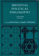 La philosophie politique médiévale : A Sourcebook - Medieval Political Philosophy: A Sourcebook