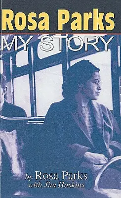 Rosa Parks : Mon histoire - Rosa Parks: My Story