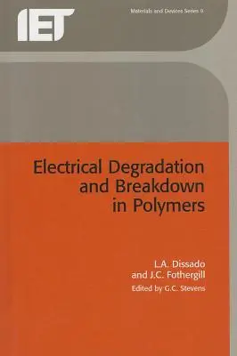 Dégradation électrique et rupture des polymères - Electrical Degradation and Breakdown in Polymers