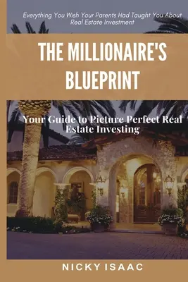 Le plan des millionnaires - The Millionaires Blueprint