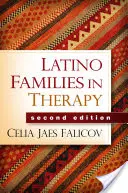 Les familles latinos en thérapie, deuxième édition - Latino Families in Therapy, Second Edition