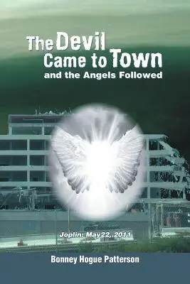 Le diable est venu en ville et les anges l'ont suivi - The Devil Came to Town and the Angels Followed