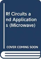 Circuits et applications RF pour les ingénieurs praticiens - RF Circuits and Applications for Practicing Engineers