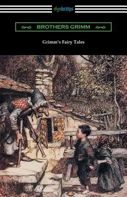 Les contes de Grimm (illustrés par Arthur Rackham) - Grimm's Fairy Tales (Illustrated by Arthur Rackham)