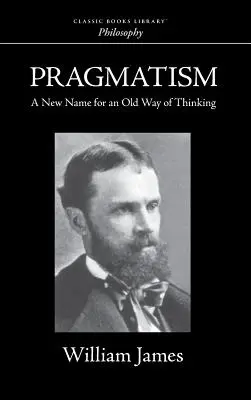 Le pragmatisme - Pragmatism