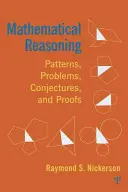 Raisonnement mathématique : Modèles, problèmes, conjectures et preuves - Mathematical Reasoning: Patterns, Problems, Conjectures, and Proofs