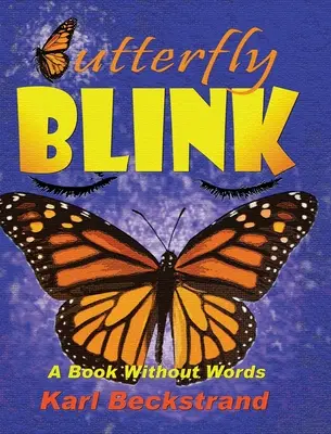 Butterfly Blink : Un livre sans paroles - Butterfly Blink: A Book Without Words