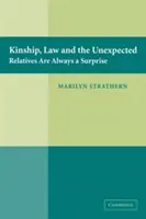 La parenté, le droit et l'inattendu : Les parents sont toujours une surprise - Kinship, Law and the Unexpected: Relatives Are Always a Surprise