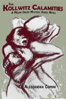 Les calamités de Kollwitz : Un roman de la série Megan Crespi Mystery - The Kollwitz Calamities: A Megan Crespi Mystery Series Novel
