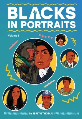 Noirs en portraits Volume 2 - Blacks in Portraits Volume 2