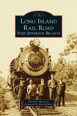 Long Island Rail Road : Branche de Port Jefferson - Long Island Rail Road: Port Jefferson Branch