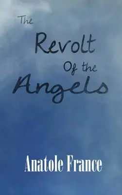 La révolte des anges - The Revolt of the Angels