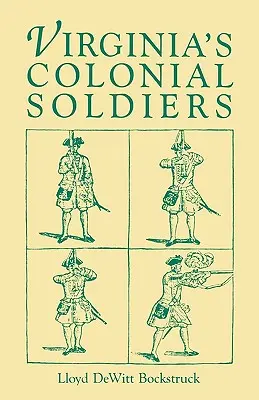 Les soldats coloniaux de Virginie - Virginia's Colonial Soldiers