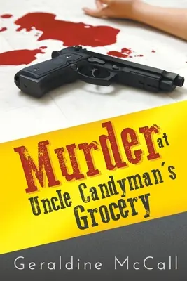 Meurtre à l'épicerie de l'oncle Candyman - Murder at Uncle Candyman's Grocery