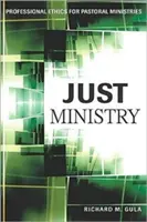 Un ministère juste : L'éthique professionnelle pour les ministres de la pastorale - Just Ministry: Professional Ethics for Pastoral Ministers