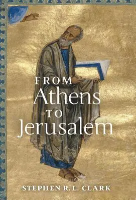 D'Athènes à Jérusalem : L'amour de la sagesse et l'amour de Dieu - From Athens to Jerusalem: The Love of Wisdom and the Love of God