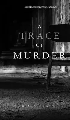 A Trace of Murder (Mystère Keri Locke - Livre 2) - A Trace of Murder (a Keri Locke Mystery--Book #2)