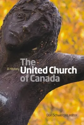 L'Église unie du Canada : Une histoire - United Church of Canada: A History