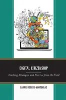 Citoyenneté numérique : Stratégies d'enseignement et pratiques sur le terrain - Digital Citizenship: Teaching Strategies and Practice from the Field