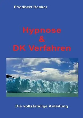 Hypnose et DK Verfahren : Le secret d'une bonne condition physique - Hypnose und DK Verfahren: Das Geheimnis befreiter Aufmerksamkeit