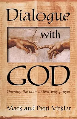 Dialogue avec Dieu : Ouvrir la porte à la prière à deux - Dialogue with God: Opening the Door to Two-Way Prayer