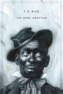 Jim Crow, American : Sélection de chansons et de pièces de théâtre - Jim Crow, American: Selected Songs and Plays