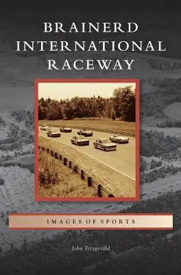 Le circuit international de Brainerd - Brainerd International Raceway