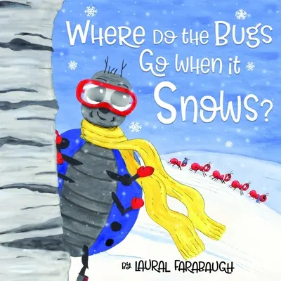 Où vont les insectes quand il neige ? - Where Do the Bugs Go When it Snows?